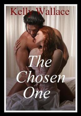 The Chosen One by Kelly Wallace