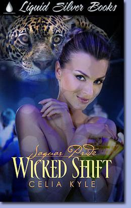 Wicked Shift by Celia Kyle