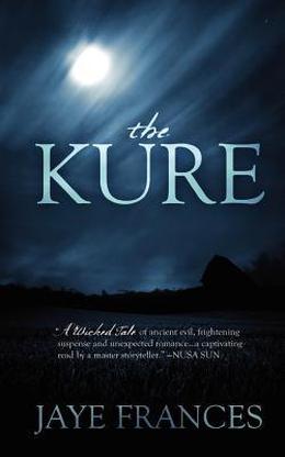 The Kure by Jaye Frances
