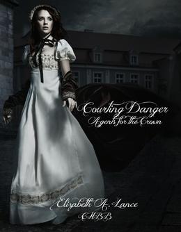 Courting Danger by Elizabeth A. Lance