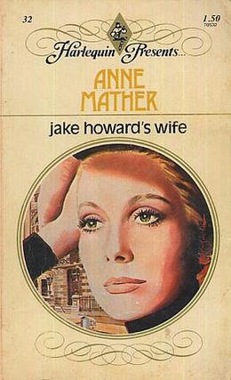 Jake Howard's Wife by Anne Mather