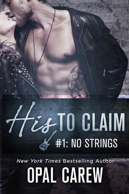 No Strings (His To Claim #1)