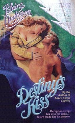 Destiny's Kiss by Blaine Anderson