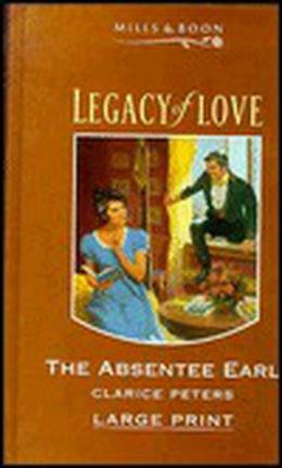 The Absentee Earl (Harlequin Regency Romance Series 2 #82)