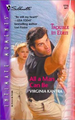 All A Man Can Be by Virginia Kantra
