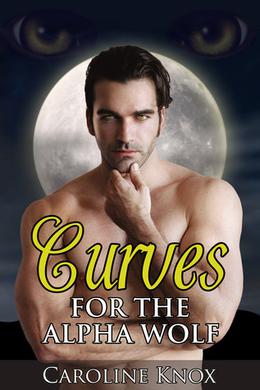 Curves for the Alpha Wolf by Caroline Knox