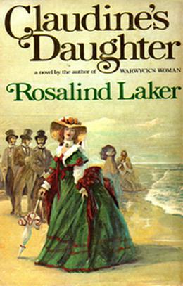Claudine's Daughter by Rosalind Laker