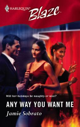 Any Way You Want Me (Harlequin Blaze #216)