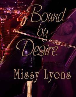 Bound By Desire by Missy Lyons