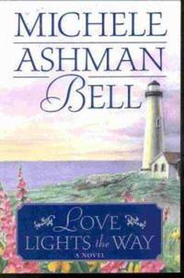 Love Lights the Way by Michele Ashman Bell