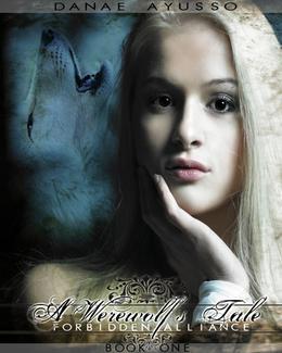 A Werewolf's Tale by Danae Ayusso
