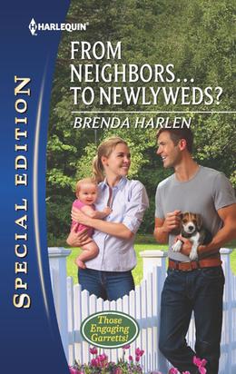 From Neighbors...to Newlyweds? (Those Engaging Garretts #1)