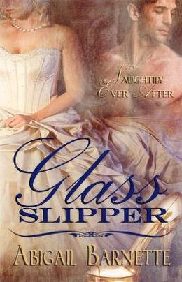 Glass Slipper (Naughtily Ever After #1)