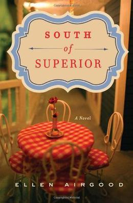South of Superior by Ellen Airgood