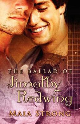 The Ballad of Jimothy Redwing by Maia Strong