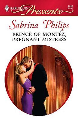 Prince of Montez, Pregnant Mistress by Sabrina Philips
