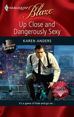 Up Close And Dangerously Sexy (Undercover Lovers #1)