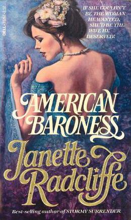 American Baroness by Janette Radcliffe, Janet Louise Roberts