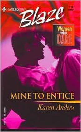 Mine to Entice (Women Who Dare #3)