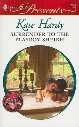 Surrender to the Playboy Sheikh (To Tame a Playboy #1)