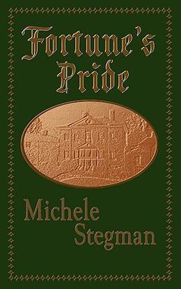 Fortune's Pride by Michele Stegman