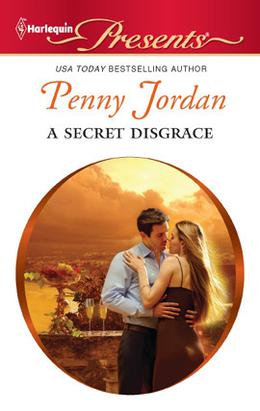 A Secret Disgrace by Penny Jordan