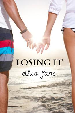 Losing It by Eliza Jane
