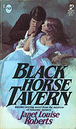 Black Horse Tavern by Janet Louise Roberts, Rebecca Danton