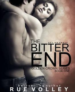The Bitter End (Golden Crown #1)