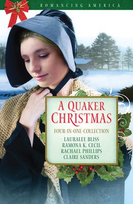 A Quaker Christmas by Lauralee Bliss, Ramona K. Cecil, Claire Sanders, Rachael Phillips