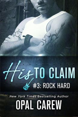 Rock Hard (His To Claim #3)