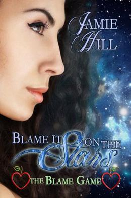 Blame it on the Stars by Jamie Hill