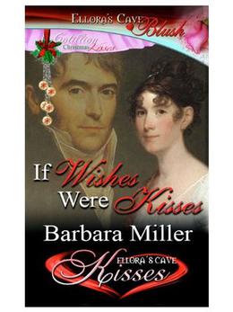 If Wishes Were Kisses by Barbara Miller
