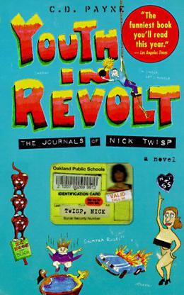 Youth in Revolt: The Journals of Nick Twisp by C.D. Payne