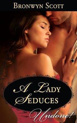 A Lady Seduces (Ladies of Impropriety #1)