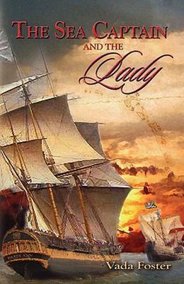 The Sea Captain and the Lady by Vada Foster