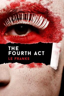 The Fourth Act (Love's Landscapes) by L.E. Franks