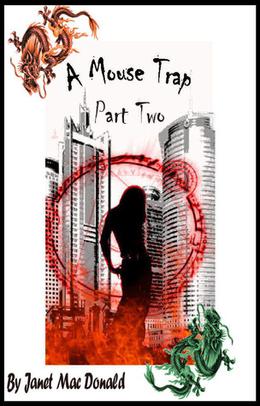 A Mouse Trap: Part Two by Janet MacDonald