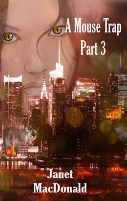 A Mouse Trap: Part Three by Janet MacDonald