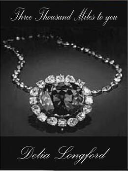 Three Thousand Miles To You by Deila Longford