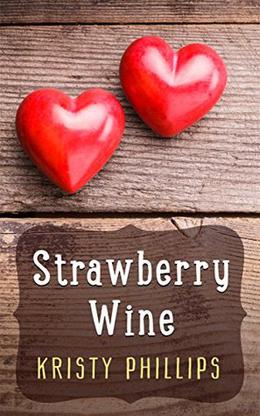 Strawberry Wine by Kristy Phillips