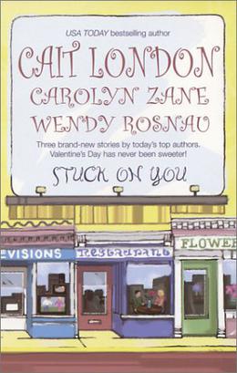 Stuck on You by Cait London, Wendy Rosnau, Carolyn Zane