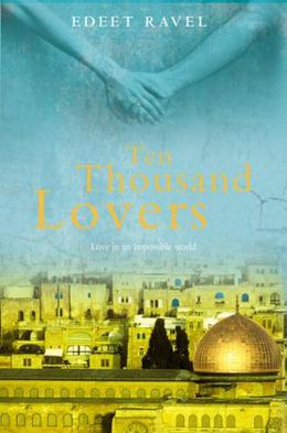 Ten Thousand Lovers (Tel Aviv Trilogy #1)