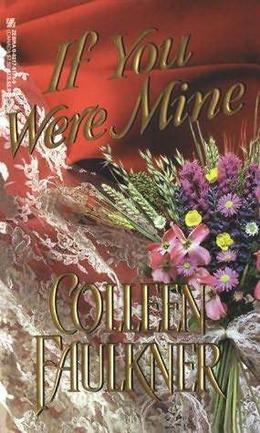 If You Were Mine by Colleen Faulkner