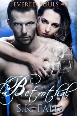 Betrothal (Fevered Souls #1.2)