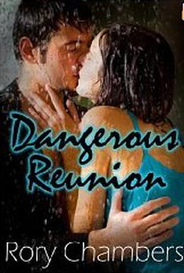 Dangerous Reunion  (Class of '92 Series) by Rory Chambers