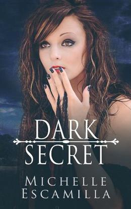 Dark Secret by Michelle Escamilla