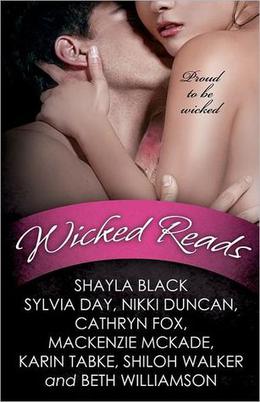 Wicked Reads (Wicked Reads) by Shayla Black, Sylvia Day, Karin Tabke, Beth Williamson, Shiloh Walker, Cathryn Fox, Nikki Duncan, Mackenzie McKade, Wicked Writers