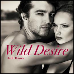 Wild Desire by K.R. Haynes