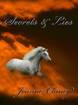 Secrets & Lies by Joanne Clancy